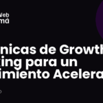 7 Técnicas de Growth Hacking para la Expansión Empresarial Acelerada